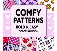 Comfy Patterns Coloring Book | Bold and Easy Designs for Adults & Teens | 50 Relaxing Aesthetic Pages: Cute, Simple, Stress Relief Coloring Book