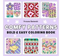 Comfy Patterns: Coloring Book for Adults and Kids, Bold and Easy Designs with Simple and Cute Patterns, Cozy Art for Relaxation