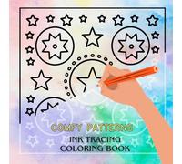 Comfy Patterns Ink Tracking Coloring Book: Stress Relief Ink Tracking Coloring Book for Adults - Relaxing Patterns for Focus, Mindfulness & Creative Flow | Cozy Designs to Trace & Color