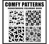 Comfy Patterns: Monochrome Coloring Book: Cozy Aesthetic Designs, and Relaxing Monochrome Pages for Stress Relief