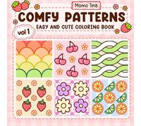 Comfy Patterns Vol 1: Cute Coloring Book featuring Cozy Patterns, Mandalas, and Geometric Designs for Mindfulness, Art Therapy, and Relaxation Gifts