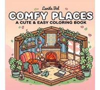 Comfy Places: A Cute & Easy Coloring Book with 40+ Cozy Isometric Rooms for Relaxation & Stress Relief