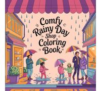 Comfy Rainy Day Shop Coloring Book: A Relaxing Adult Coloring Book for Stress Relief, Mindfulness, and Cozy Escapes