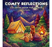 Comfy Reflections Coloring Book for Women: Featuring Cute and Cozy Activities for Daily Calm, with Gratitude Prompts for Her (Her Cozy Moments)
