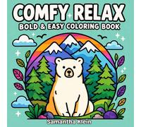 Comfy Relax - Cozy Bold & Easy Coloring Book for Kids and Adults: A Relaxing Coloring Book with Simple Designs
