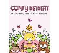 Comfy retreat: A Cozy Coloring Book For Adults and Teens (My cute coloring book)
