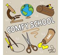 Comfy School: A Fun Back to School Coloring Book with Cute School Supplies and Classrooms for Kids and Adults (Fun and Learning)
