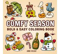 Comfy Season: Bold Easy Coloring Book for Aldults & Teens Featuring Autumn, Halloween, and Christmas Designs for Relaxation with Cozy Inspirations