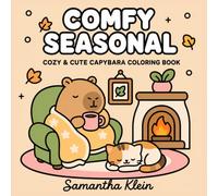Comfy Seasonal Cozy & Cute Capybara Coloring Book for Adults and Teens: Bold & Easy Designs for Relaxation