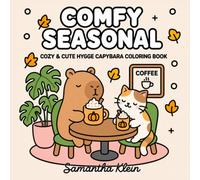 Comfy Seasonal: Cozy & Cute Hygge Capybara Coloring Book for Adults and Teens