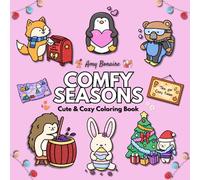 Comfy Seasons: Cute & Cozy Coloring Book for Adults and Teens with Bold and Easy Designs Featuring Special Moments for Stress and Anxiety Relief