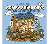 Comfy Shiba Inu Days Cute and Cozy Coloring Book: 40 Bold and Easy Designs for Adults and Teens