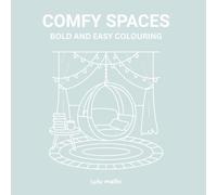 Comfy Spaces: A Relaxing Coloring Book of Cozy Corners & Peaceful Places: A Calming 128-Page Coloring Journey Through Simple, Peaceful Interiors | Single-Sided | For Adults & Children