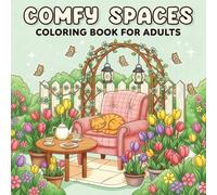 Comfy Spaces: Coloring Book For Adults, and Relaxing Spaces, Cute and Simple Designs for Relaxation