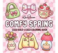 Comfy Spring: Cozy Coloring Book for Adults and Teens with Bold and Easy Springtime Scenes for Relaxation