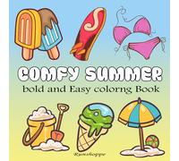 Comfy Summer: Bold and Easy Coloring Book for Adults and Teens Featuring Fun Summer Items for Stress Relief and Relaxation, Cute Illustrations with Thick Lines (Cozy & Girl Coloring)