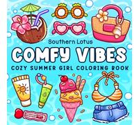 Comfy Vibes: Cozy Summer Girl Coloring Book for Adults and Teens Featuring Cute and Easy Designs with Beach Vibes for Relaxation