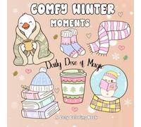 Comfy Winter Moments Coloring Book for Teens and Adults | Bold and Easy Winter Images for Relaxation and Mindfulness: Cute Seasonal Designs | Part of ... Cozy Coloring Books for Adults and Teens)