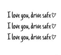 ComfyHarbor Calcomanía con texto en inglés "I Love You Drive Safe", linda calcomanía para espejo retrovisor, calcomanía de vinilo resistente a la intemperie, para ventana de coche, taza de computadora