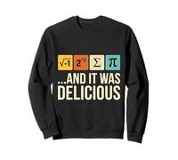 Comí un Poco de Pastel y fue Delicioso Divertido Juego de Palabras para Maestros de matemáticas Sudadera