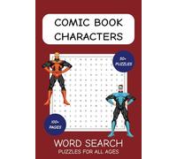 Comic Book Characters: Comic Book Character Word Search Puzzle Book, 50+ puzzles for all ages.