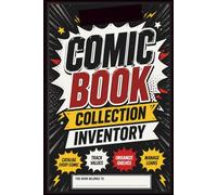 Comic Book Collection Inventory: Log Book For Comic Book Collecting | For Comic Book Collectors
