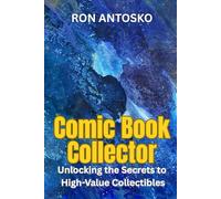 Comic Book Collector: Unlocking the Secrets to High-Value Collectibles