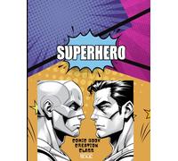 Comic Book Creation Book: Arts Unboxed with Epitome of Soul