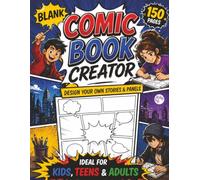Comic Book Creator: Blank Comic Book Notebook | Blank Comic Book | 150 Pages | 8.5x11inches | Ideal for kids, teens and adults