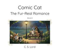 Comic Cat: The Fur-Real Romance