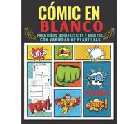 Cómic En Blanco: para niños, adolescentes y adultos con variedad de plantillas: crea tu propia historia de ficción: un gran libro con 110 páginas y varios paneles, con burbujas de diálogo...