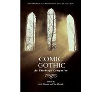 Comic Gothic: An Edinburgh Companion (Edinburgh Companions to the Gothic)