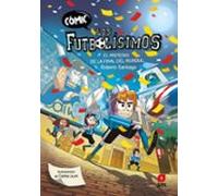 Cómic Los Futbolísimos 4: El Misterio De La Final Del Mundial
