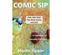 Comic Sip: A Collection of Everyday Cartoons