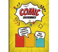 Comic Zeichenbuch-100 farbige, einseitig bedruckte Seiten für kreative Comic-Abenteuer- für Kinder, Jugendliche & Erwachsene: Dein eigenes Comic-Abenteuer zum Selberzeichnen!