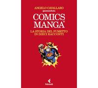 Comics e manga. La storia del fumetto in dieci racconti (Scintille)