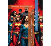 Cómics que debes leer antes de partir, Vol. 3: La Edad de Bronce (1970-1985)