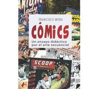 Cómics UN ENSAYO DIDÁCTICO POR EL ARTE SECUENCIAL