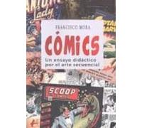 Cómics UN ENSAYO DIDÁCTICO POR EL ARTE SECUENCIAL