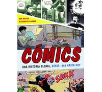 Cómics: Una historia global, desde 1968 hasta hoy (SIN COLECCION)