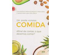 Comida: Afinal de contas, o que devemos comer?