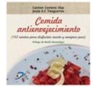 Comida antienvejecimiento.: 152 recetas para disfrutar mucho y envejecer poco (SIN COLECCION)