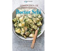 Comida fácil de preparar del Doctor Sebi: 50 comidas fáciles, rápidas y sencillas de preparar para personas en movimiento. Recetas de dietas basadas ... Doctor Sebi Meal Easy Prep (SPANISH EDITION)