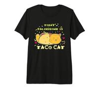 Comida Mexicana Foodie Cita Divertida Hoy Palíndromo Es Taco Cat Camiseta Premium