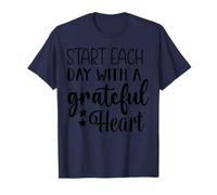 Comience Cada día con una motivación de inspiración de corazón Agradecido Camiseta