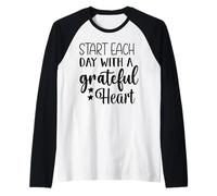 Comience Cada día con una motivación de inspiración de corazón Agradecido Camiseta Manga Raglan