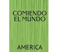 COMIENDO EL MUNDO: AMERICA