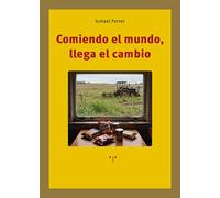 Comiendo el mundo, llega el cambio (La Comida de la Vida)