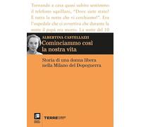 Cominciammo così la nostra vita (Archivio diaristico)