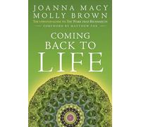 Coming Back to Life: The Updated Guide to the Work That Reconnects